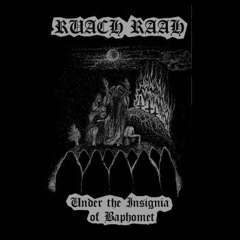 RUACH RAAH - Under The Insignia Of Baphomet