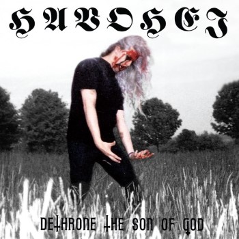 HAVOHEJ - Dethrone The Son Of God