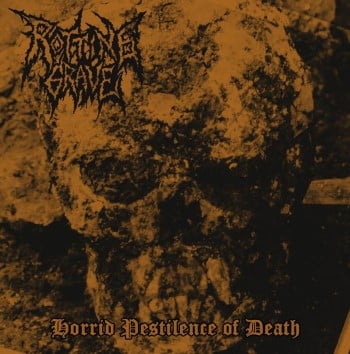 ROTTING GRAVE - Horrid Pestilence Of Death