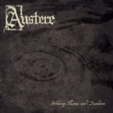 AUSTERE - Withering Illusions And Desolation
