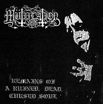 MUTIILATION - Remains Of A Ruined, Dead, Cursed Soul