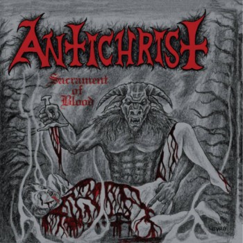 ANTICHRIST - Sacrament Of Blood