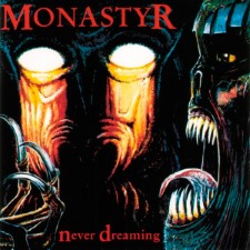 MONASTYR - Never Dreaming