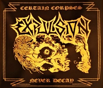 EXPULSION - Certain Corpses Never Decay: Complete Recordings 89-90" Gatefold