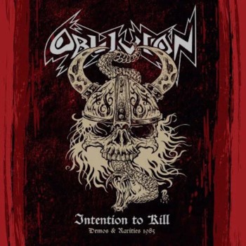 OBLIVION - Intention To Kill: Demos & Rarities 1985