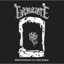 EXCRUCIATE - Mutilation Of The Past