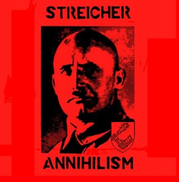 STREICHER - Annihilism