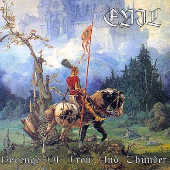 EVIL - Revenge Of Iron And Thunder