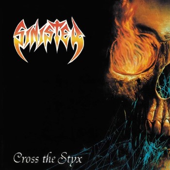 SINISTER - Cross The Styx
