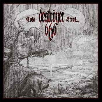 DESTROYER 666 - Cold Steel....For An Iron Age