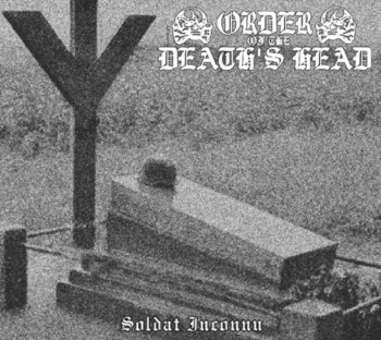 ORDER OF THE DEATH'S HEAD - Soldat Inconnu