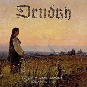 DRUDKH - Blood In Our Wells