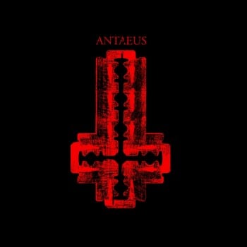 ANTAEUS - Cut Your Flesh And Worship Satan