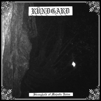 RUNDGARD - Stronghold Of Majestic Ruins