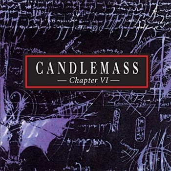 CANDLEMASS - Chapter Vi