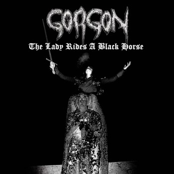 GORGON - The Lady Rides A Black Horse