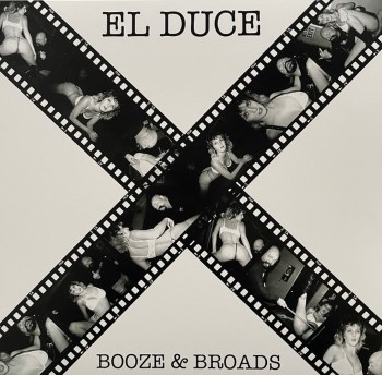 EL DUCE - Booze & Broads