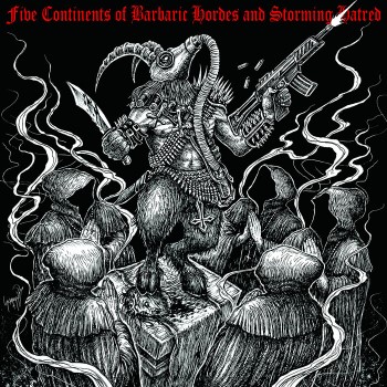 HELLFIRE DEATHCULT / SARINVOMIT / MUERT - Five Continents Of Barbaric Hordes And Storming Hatred