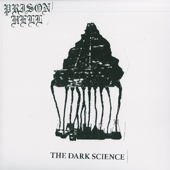 PRISON HELL - The Dark Science