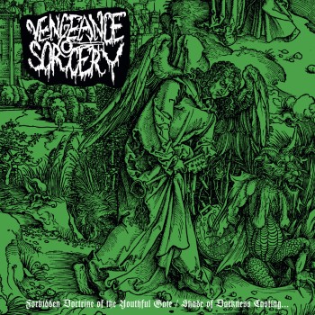 VENGEANCE SORCERY - Forbidden Doctrine Of The Youthful Gate / Shade Of Darkness Castin...