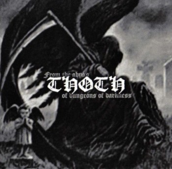 THOTH - From The Abyss Of Dungeons Of Darkness