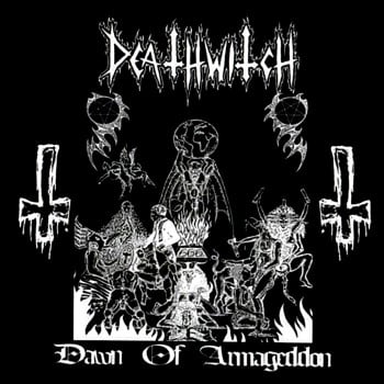 DEATHWITCH - Dawn Of Armageddon