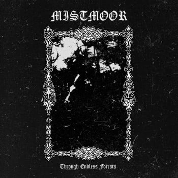 MISTMOOR - Through Endless Forests