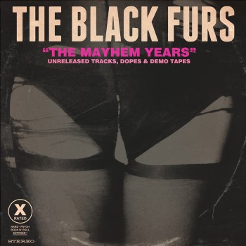 THE BLACK FURS - The Mayhem Years