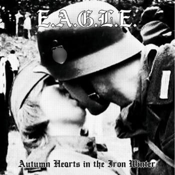 E.A.G.L.E. - Autumn Hearts In The Iron Winter