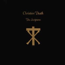 CHRISTIAN DEATH - The Scriptures