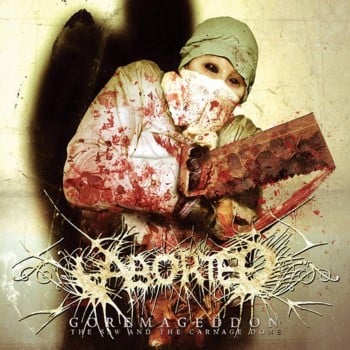 ABORTED - Goremageddon: The Saw And The Carnage Done
