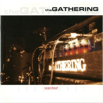 THE GATHERING - Superheat: A Live Album