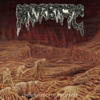 MORBIFIC - Ominous Seep Of Putridity