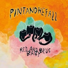 PINTANDWEFALL - Red And Blue Baby