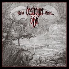 DESTROYER 666 - Cold Steel....For An Iron Age