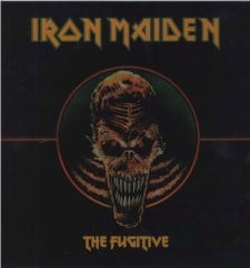 IRON MAIDEN - The Fugitive