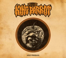KING PARROT - Ugly Produce