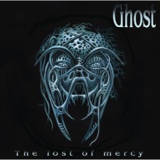 GHOST - The Lost Of Mercy
