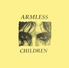 ARMLESS CHILDREN - 9 Songs