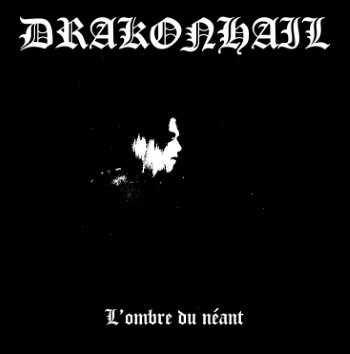 DRAKONHAIL - L'Ombre Du Neant