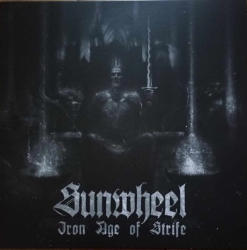 SUNWHEEL - Iron Age Of Strife