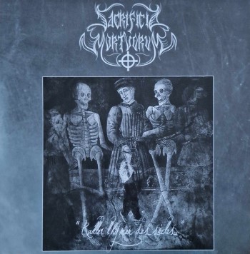 SACRIFICIA MORTUORUM - Railler L'Hymen Des Siecles
