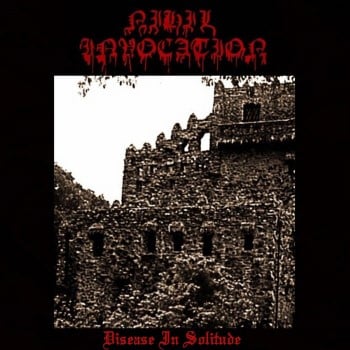 NIHIL INVOCATION - Disease In Solitude