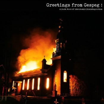 IFERNACH / GULGUHK / OLDFIR - Greetings From Gespeg: A Dark Wave Of Abrahamic Disintegration