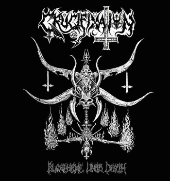 CRUCIFIXATION - Blaspheme Unto Death