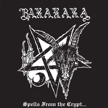 BAXAXAXA - Spells From The Crypt...