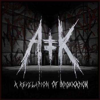 ANTIKVLT - A Revelation Of Intoxication