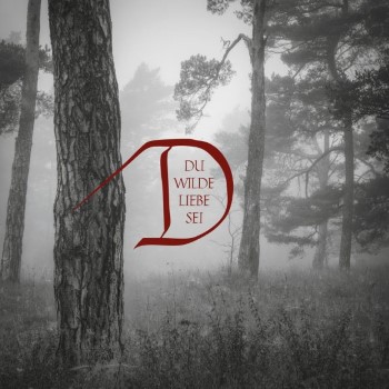 DORNENREICH - Du Wilde Liebe Sei