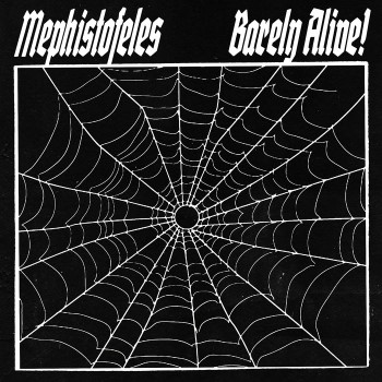 MEPHISTOFELES - Barely Alive!
