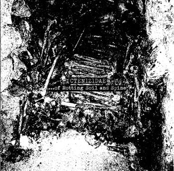 CTENIZIDAE - ...Of Rotting Soil And Spine